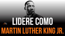 Como Ser um Bom Líder de Equipe Inspirando-se em Martin Luther King Jr.